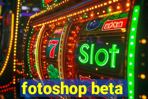 fotoshop beta